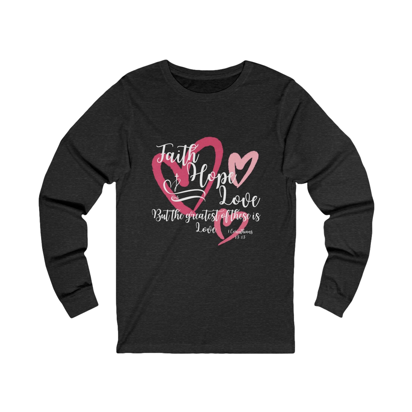 Faith, Hope and Love Jersey Long Sleeve Tee