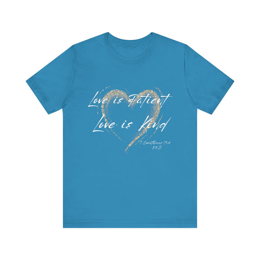 Love is Patient, Love is Kind Short Sleeve Tee