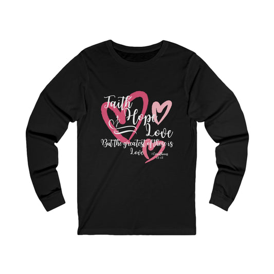 Faith, Hope and Love Jersey Long Sleeve Tee