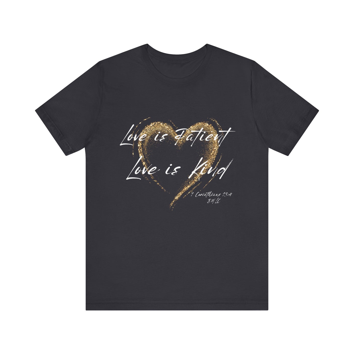 Love is Patient, Love is Kind Short Sleeve Tee