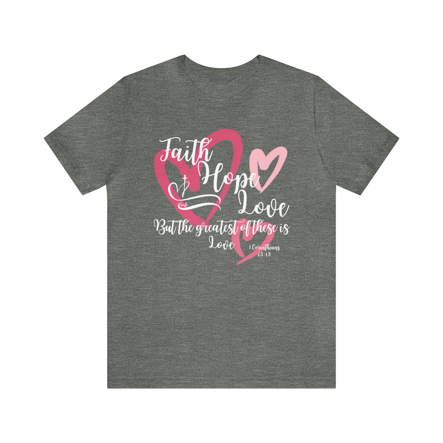 Faith, Hope, Love Short Sleeve Tee